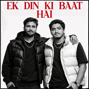 Ek Din Ki Baat Hai