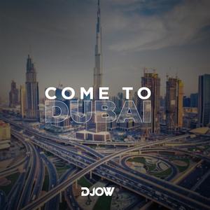 COME TO DUBAI (Extended Mix)