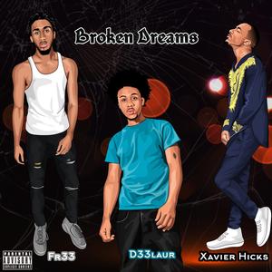 Broken Dreams (feat. Fr33 & D33Laur)