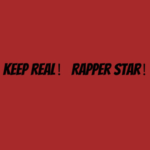 Keep Real！Rapper Star！（PROD Gr33nart Beats）
