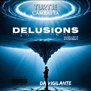 Delusions (feat. Cambatta) (Da Vigilante Remix)