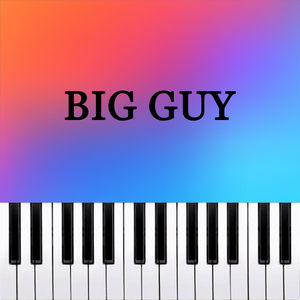 Big Guy (Piano Version)