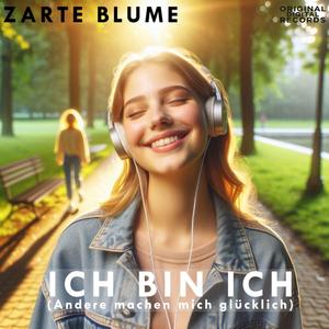 ICH BIN ICH (Andere machen mich glücklich)