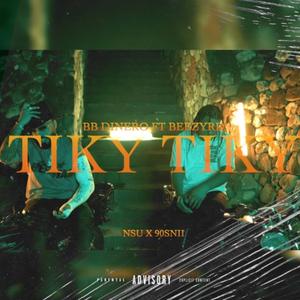 Tiky Tiky (feat. BeezyRD & Bryant LR)
