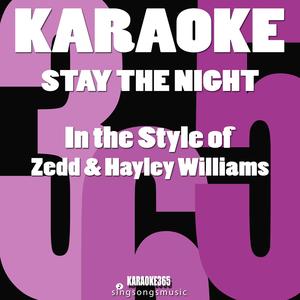 Stay the Night (In the Style of Zedd & Hayley Williams) [Karaoke Version]