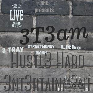 3T3am (feat. Litho & Streetmoney Richh)