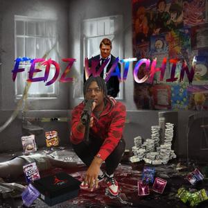 Fedz Watchin