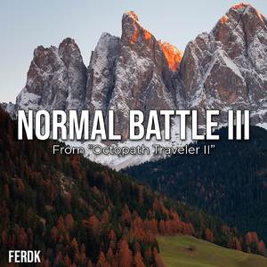 Normal Battle III (From "Octopath Traveler II") (Metal Version)