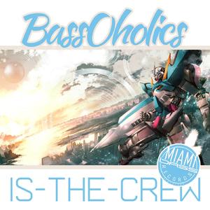 Bassoholics Is the Crew (KooleyC Mix)