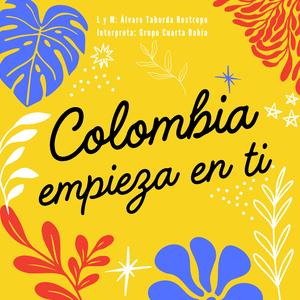 Colombia empieza en ti (feat. Cuarta Bahía)