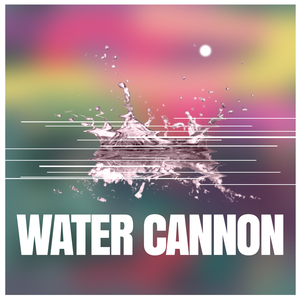 Water Cannon