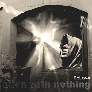 Born With Nothing (Ingen Missar)
