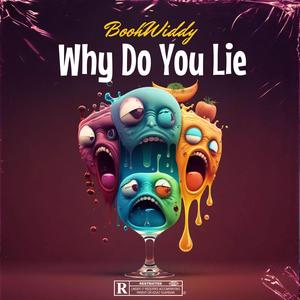 Why Do You Lie
