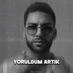 Yoruldum Artık