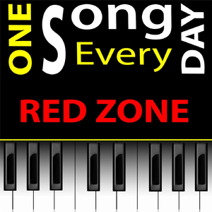 Red Zone: One Song Every Day Project (Song #62) [March 3]