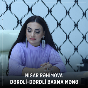 Dərdli-Dərdli Baxma Mənə