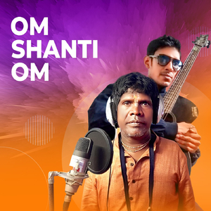 Om Shanti Om (feat. Bhuban Badyakar)