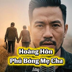 Hoàng Hôn Phủ Bóng Mẹ Cha