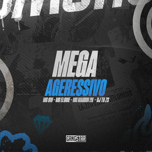 Mega Agressivo