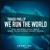Thiago Phillip - We Run the World