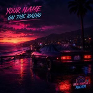 Your Name on the Radio