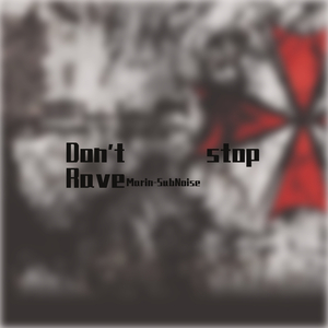 Don't stop Rave