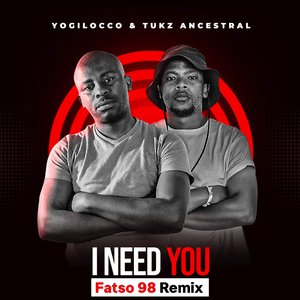 I Need You (Fatso 98 Remix)