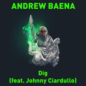 Dig (feat. Johnny Ciardullo)
