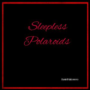 Sleepless Polaroids