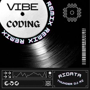 Vibe Coding (Remix)