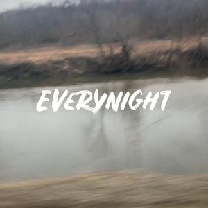 Everynight