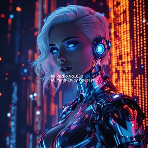 MJ Radio Vol.030 - MJ.Yang Enjoy Guest Mix