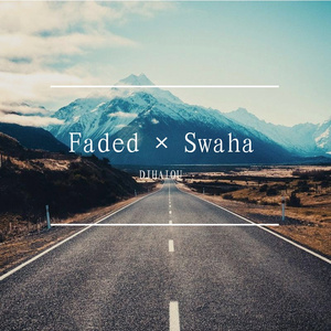Faded × Swaha（DJHAIOU REMIX)