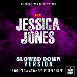 Jessica Jones Main Theme (From "Jessica Jones") (Slowed Down Version)