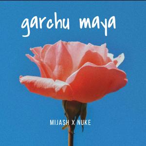 GARCHU MAYA (feat. NUKE)