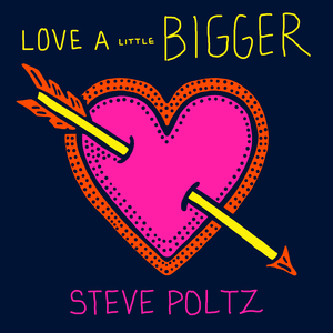 Love a Little Bigger