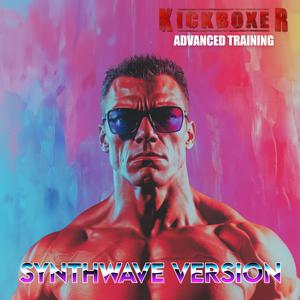 Kickboxer : Advanced Training (SYNTHWAVE VERSION)