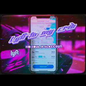 Lyft To my Crib (feat. Blaccout)