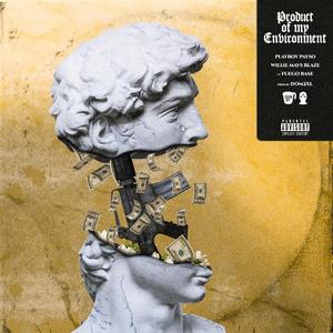 Product Of My Environment (feat. Fuego Base)