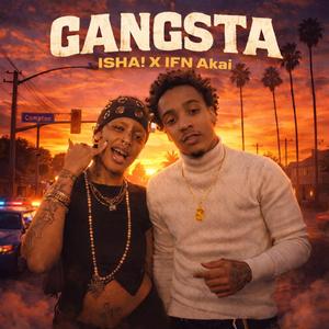 Gangsta' (feat. ISHA!)