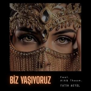 Biz Yaşıyoruz (feat. AIA & Theom.)