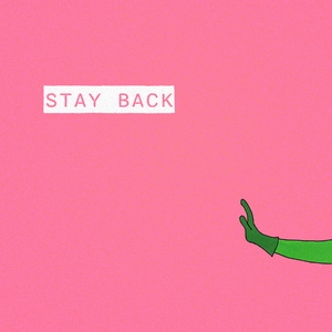 Stay Back