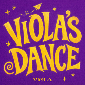 VIOLA's DANCE