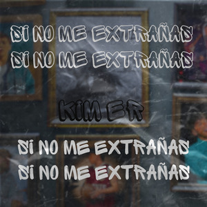 Si No Me Extrañas