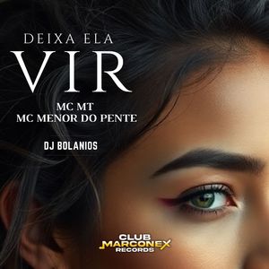 Deixa ela vir