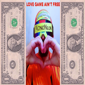 Love Game Ain't Free