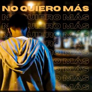 No Quiero Más