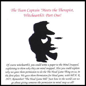 The Team Captain Meets The Therapist, Witchearth3: Part One!