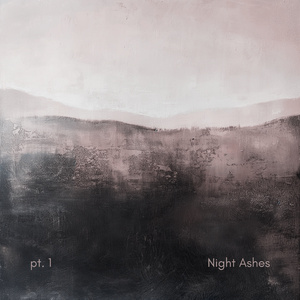 Night Ashes, Pt. 1