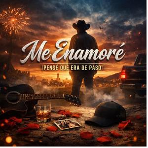 Me Enamoré (Pensé Que Era De Paso)
